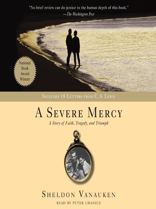 Title details for A Severe Mercy by Sheldon Vanauken - Available